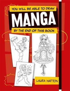 You Will be Able to Draw Manga by the End of this Book | Laura Watton