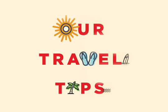 Our Travel Tips